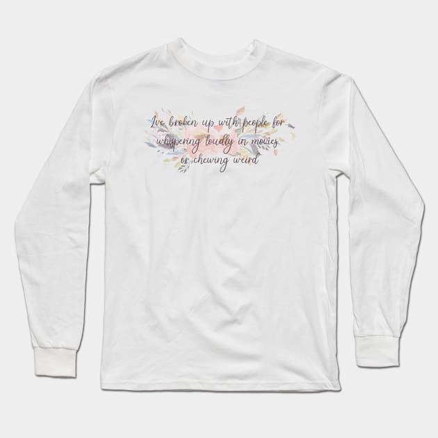 I've broken up with people - Only Murders Quote Long Sleeve T-Shirt by Wenby-Weaselbee